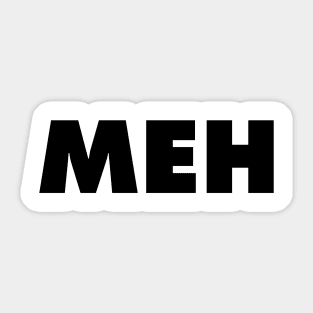 Meh Sticker